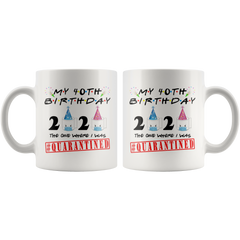 40th BIRTHDAY Quarantine Toilet Paper Mug Gift|Toilet Paper Crisis Funny Birthday Gift|The One Where I Was Quarantined FRIENDS Birthday Gift