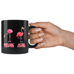 Flamingo BEFORE and AFTER COFFEE Funny Flamingo Coffee Mug and Tea Mug Flamingo Black Ceramic Mug Gift