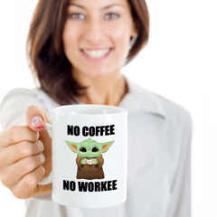 No Coffee No Workee - Yoda Funny Coffee Mug