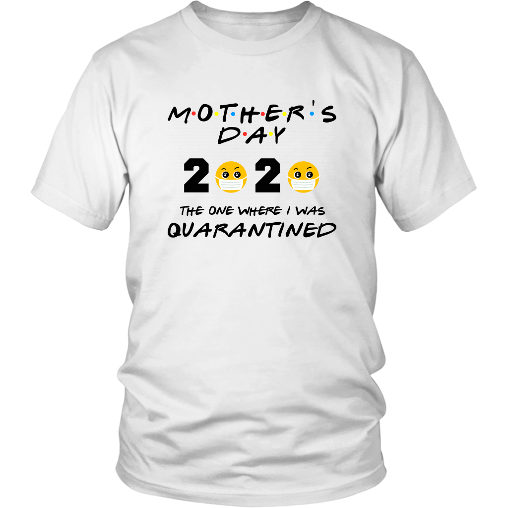 Mother's Day 2020 - The One Where I Was Quarantined - Friends Parody White Emoji TShirt