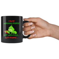 Grinch Mug I Hate Morning People And Mornings And People Coffee Mug Gift Coffee Mug 11OZ Black Coffee Mug