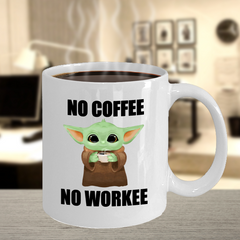 No Coffee No Workee - Yoda Funny Coffee Mug