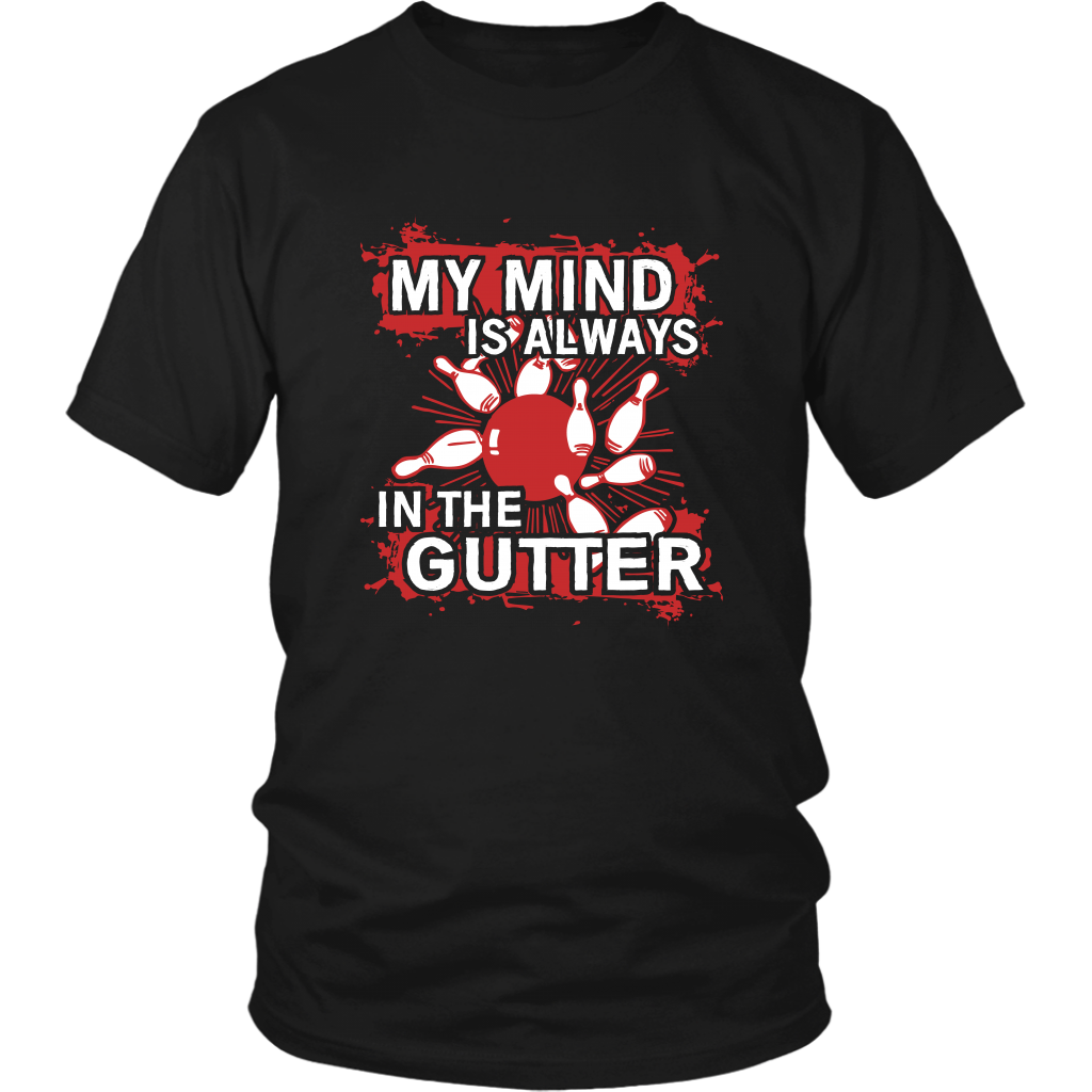BOWLING Tshirt: My Mind Is Always In The Gutter