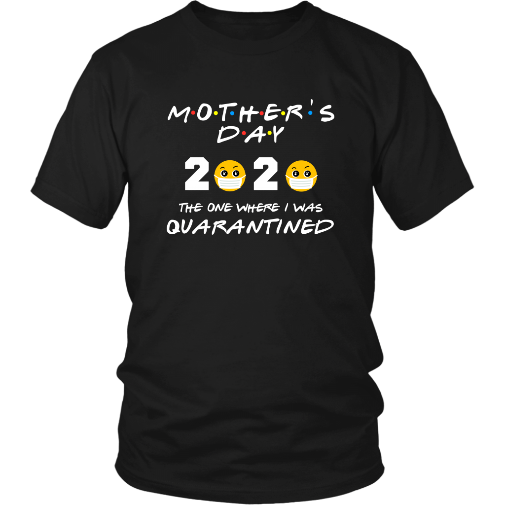 Mother's Day 2020 - The One Where I Was Quarantined - Friends Parody Black Emoji TShirt