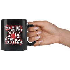 BOWLING MUG: MY MIND IS ALWAYS IN THE GUTTER