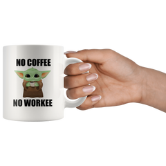 No Coffee No Workee - Yoda Funny Coffee Mug