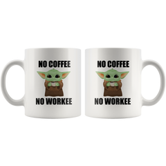 No Coffee No Workee - Yoda Funny Coffee Mug