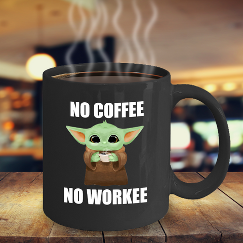 No Coffee No Workee - Yoda Funny Coffee Mug - Black