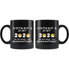 Funny MOTHERS Day Quarantine Mug 2020 Mothers Day Gift FRIENDS Parody Mom Gift|The One Where I Was Quarantined