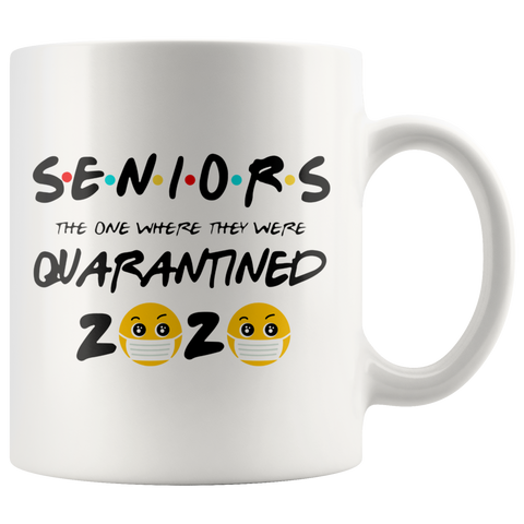 Seniors 2020 Graduation Quarantined Funny White Graduation Friends Inspired Mug|The One Where They Were Quarantined Funny Mug