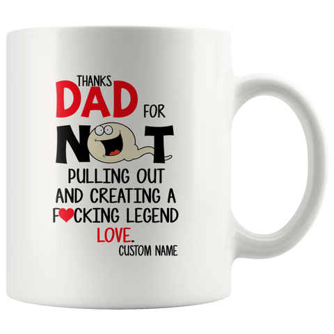 Funny FATHERS Day Mug Father's Day Gift|Thanks Dad For Creating A FU#King Legend|Personalized Funny Dad Mug Gift for Dad Coffee Mug Gift