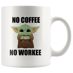 No Coffee No Workee - Yoda Funny Coffee Mug